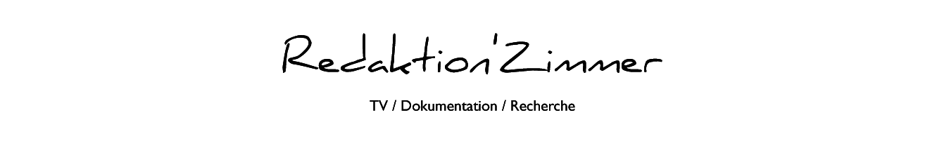 Redaktion'Zimmer Beate Zimmermann TV/Dokumentation/Recherche